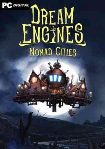 Dream Engines: Nomad Cities игра с торрента