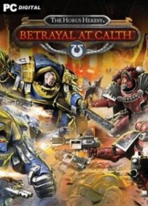 The Horus Heresy: Betrayal at Calth игра торрент