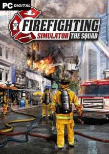 Firefighting Simulator - The Squad игра с торрента