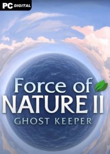 Force of Nature 2: Ghost Keeper игра с торрента