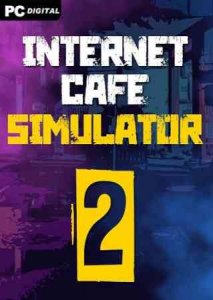 Internet Cafe Simulator 2 игра с торрента
