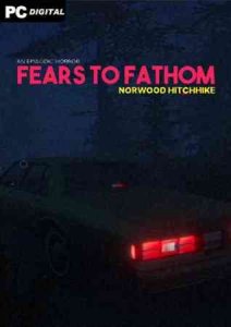 Fears to Fathom - Norwood Hitchhike игра с торрента
