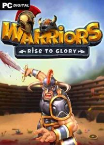 Warriors: Rise to Glory игра с торрента