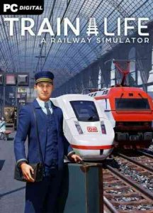 Train Life: A Railway Simulator игра торрент