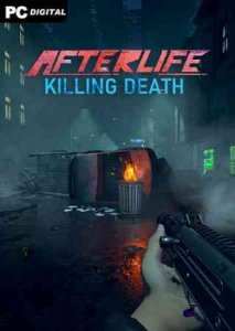 AFTERLIFE: KILLING DEATH игра торрент