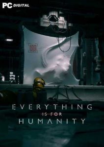 Everything Is For Humanity игра с торрента