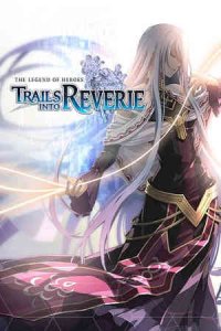 The Legend of Heroes: Trails into Reverie игра торрент