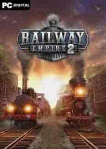Railway Empire 2 игра торрент