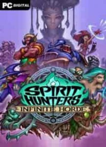 Spirit Hunters: Infinite Horde игра торрент